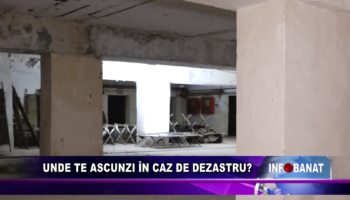 Unde te ascunzi în caz de dezastru?