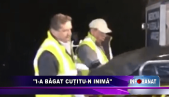 I-a băgat cuțitu-n inimă