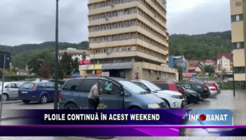 Ploile continuă în acest weekend