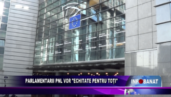 Parlamentarii PNL vor “Echitate pentru toți”