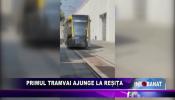 Primul tramvai ajunge la Reșița