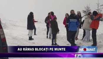 Au rămas blocați pe munte