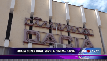 Finala Super Bowl 2023 la Cinema Dacia