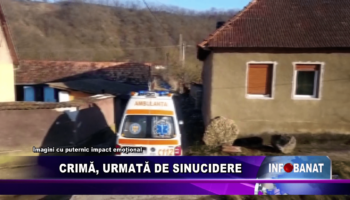 Crimă, urmată de sinucidere