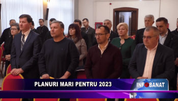 Planuri mari pentru 2023