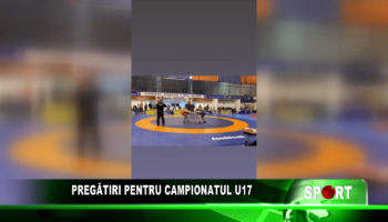 Pregătiri pentru Campionatul U17