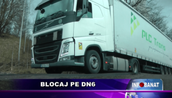 Blocaj pe DN6