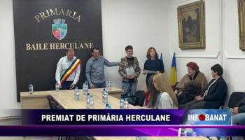 Premiat de Primăria Herculane