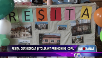 Reșița, oraș educat și tolerant prin ochi de copil