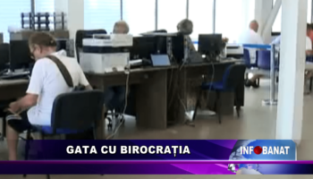 Gata cu birocrația