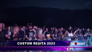 Custom Reșița 2023