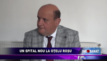 Un spital nou la Oțelu Roșu