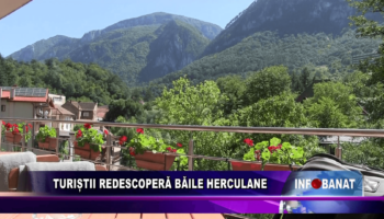 Turiștii redescoperă Băile Herculane