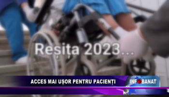 Acces mai ușor pentru pacienți