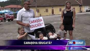 Carașova educată?