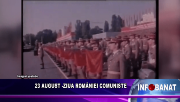 23 August – Ziua României Comuniste