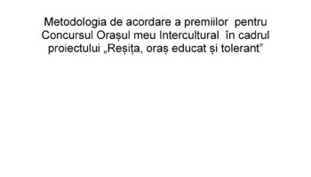 Metodologia de acordare a premiilor pentru Concursul “Orașul meu Intercultural”