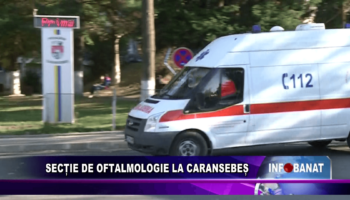 Secție de oftalmologie la Caransebeș