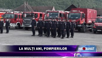 La mulți ani, pompierilor!