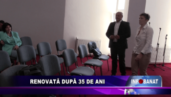 Renovată după 35 de ani