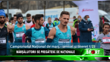 Mărșăluitorii se pregătesc de Naționale