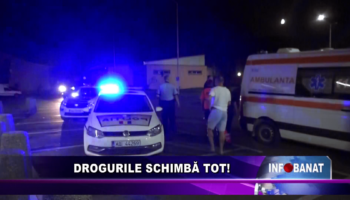 Drogurile schimbă tot!