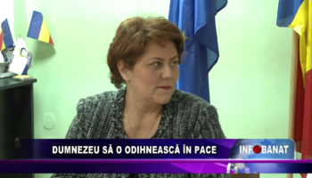 Dumnezeu să o odihnească în pace