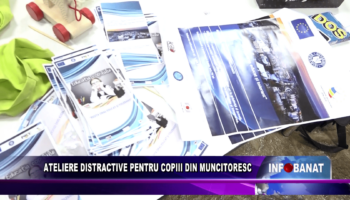 Ateliere distractive pentru copiii din Muncitoresc