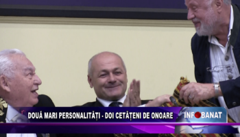 Două mari personalități  – doi cetățeni de onoare