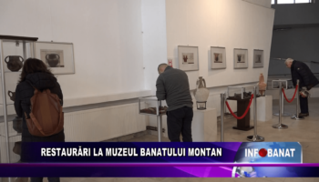 Restaurări la Muzeul Banatului Montan