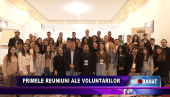 Primele reuniuni ale voluntarilor