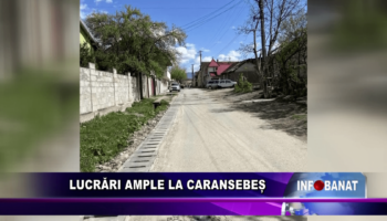 Lucrări ample la Caransebeș