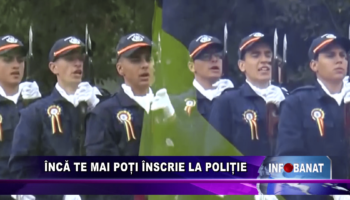 Încă te mai poți înscrie la poliție