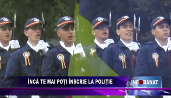 Încă te mai poți înscrie la poliție