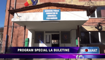 Program special la buletine