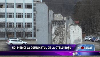 Noi piedici la combinatul de la Oțelu Roșu