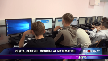 Reșița, centrul mondial al matematicii