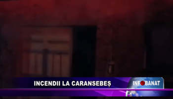 Incendii la Caransebeș