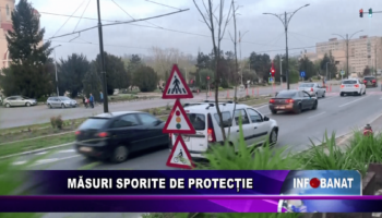 Măsuri sporite de protecție