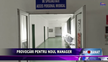 Provocări pentru noul manager