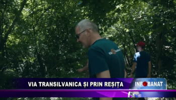 Via Transilvanica și prin Reșița