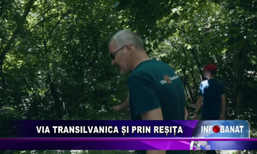 Via Transilvanica și prin Reșița
