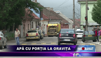 Apă cu porția la Oravița