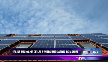 138 de milioane de lei pentru industria României