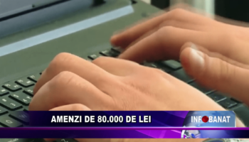 Amenzi de 80.000 de lei