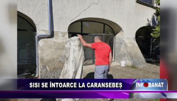 Sisi se întoarce la Caransebeș