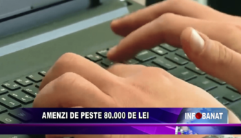 Amenzi de peste 80.000 de lei