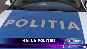 Hai la poliție!