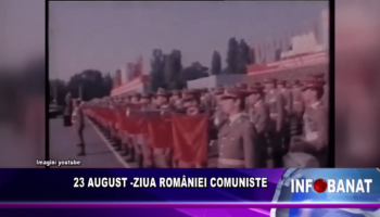 23 August –  Sărbătoare comunistă