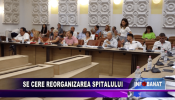 Se cere reorganizarea spitalului